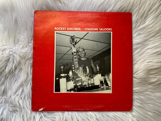 Rocket Kirchner Stalking Saloons Splinter Records TS84-956 1980's Rock Records Recorded in St. Louis, MO