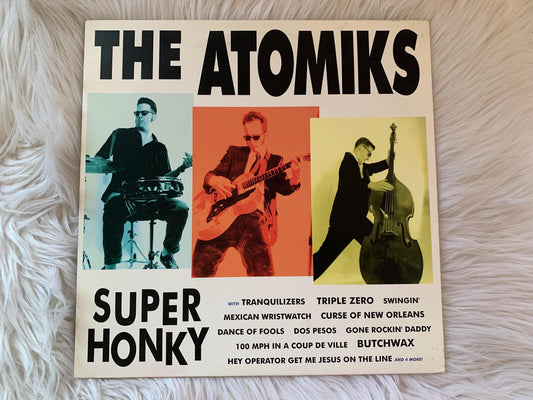 The Atomiks Super Honkey 1999 Rockabilly, Psychobilly, LP Vinyl Record 702 Records 702-18 Vintage Vinyl Records