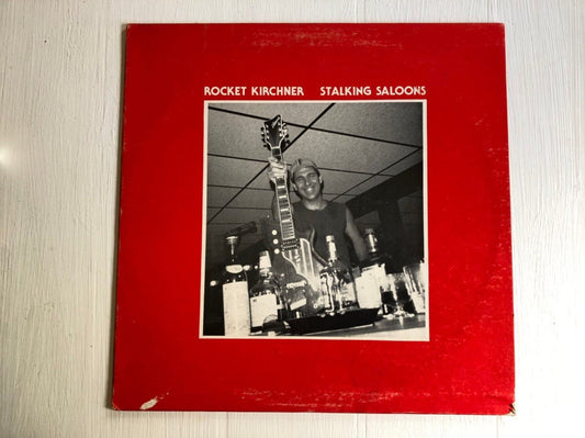 Rocket Kirchner Stalking Saloons Splinter Records TS84-956