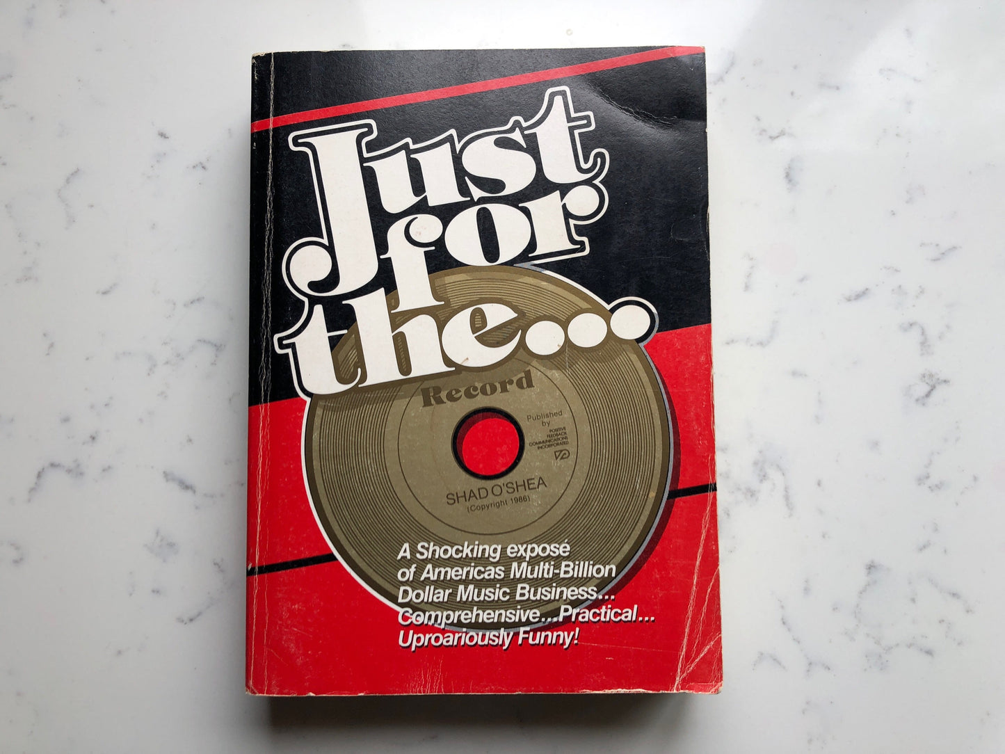 Just for the Record by Shad O'Shea  |  1986 Paperback  |  Signed by Author | 1986 Vintage Music Business Expose