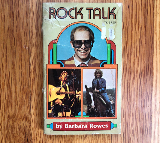 Rock Talk | Barbara Rowes | 1977 Rock n Roll Book | Scholastic Books TK3725 | Elton John | War | Chicago | 1970’s Rock and Roll Books